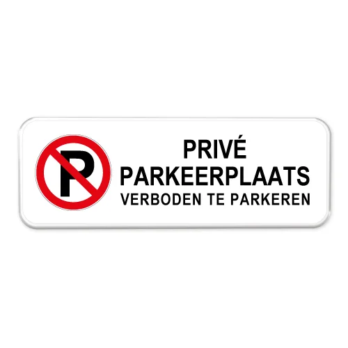 Parkeerbord Privé Parkeerplaats 40X15Cm Of 60X20Cm | Vanaf € 29