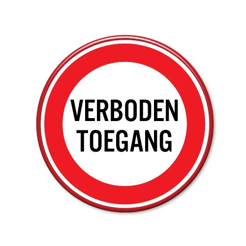 Verboden Toegang bord rond - Kies formaat Ø40cm of Ø60cm